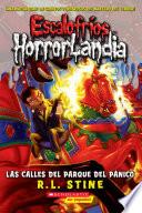 Escalofríos HorrorLandia #12: Las calles del Parque del Pánico (The Streets of Panic Park)