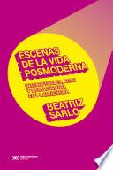Escenas de la vida posmoderna