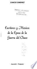 Escritores y músicos de la época de la Guerra del Chaco