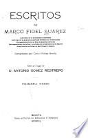 Escritos de Marco Fidel Suarez ...