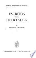Escritos del Libertador: Documentos particulares