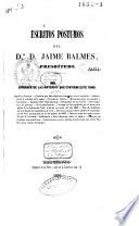 Escritos póstumos del Dr. D. Jaime Balmes