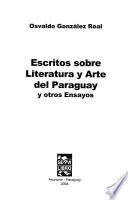 Escritos sobre literatura y arte del Paraguay y otros ensayos