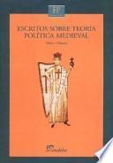 Escritos sobre teoría política medieval