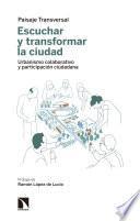 Escuchar y transformar la ciudad