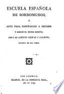 Escuela española de sordomudos, o Arte para enseñarles a escribir y hablar el idioma español ...