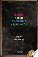 Escuela, Salud, Psicología y educación