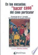 escuelas, En las: Hacer caso del caso particular