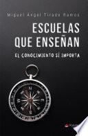 Escuelas que enseñan. El conocimiento sí importa.