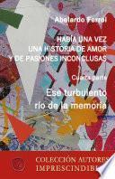 Ese turbulento río de la memoria