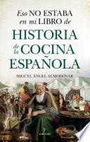 Eso No Estaba En Mi Libro de Historia de la Cocina Española