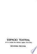 Espacio teatral en la ciudad de México, siglos XVI-XVII
