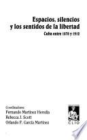 Espacios, silencios y los sentidos de la libertad