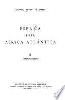 España en el Africa Atlántica: Documentos