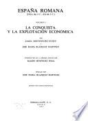 España romana (218 a. de J. C.-414 de J. C.): La conquista y la explotación económica