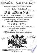 España sagrada, theatro geographico-historico de la Iglesia de España