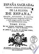 Espana Sagrada. Theatro geographico-historico de la iglesia de Espana. Origen, divisiones, y limites de todas sus provincias. Antiguedad, traslaciones, y estado antiguo y presente de sus sillas en todos los dominios de Espana, y Portugal. Con varias dissertaciones criticas, para ilustrar la historia eclesiastica de Espana. ... su autor el P.M. Fr. Henrique Florez, del orden de San Augustin ... tomo 1.[-51!