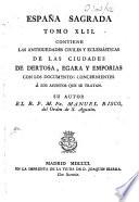 España Sagrada. Theatro geographico-historico de la Iglesia de Espana. Origen, divisiones, y terminos de todas sus Provincias... su autor el P.M. Fr. Henrique Florez, del Orden de San Augustin ; [-Continuada por Antolin Merino, Fr. José de la Canal...[et al.]