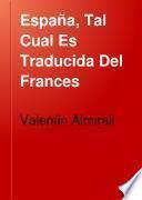 España, Tal Cual Es Traducida Del Frances
