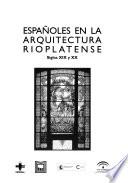 Españoles en la arquitectura Rioplatense