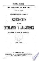 Espedición de los catalanes y aragoneses contra turcos y griegos. Tomo único