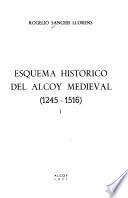 Esquema histórico del Alcoy medieval (1245-1516)
