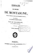 Essais de Michel de Montaigne, avec les notes de tous les commentateurs, et préc. de l'éloge de Montaigne