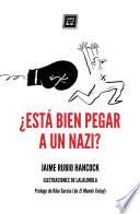 ¿Está bien pegar a un nazi?