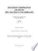 Estadios tempranos de peces del Pacífico colombiano