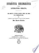 Estadística bibliográfica de la literatura Chilena ...