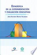 Estadística en la experimentación y evaluación educativas