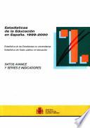 Estadísticas de la educación en España. 1999-2000. Datos avance y series e indicadores