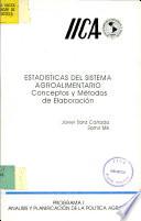 Estadisticas del Sistema Agroalimentario Conceptos y Metodos de Elaboracion\