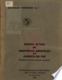 ESTADO ACTUAL de BIBLIOTECAS en AMERICA DEL SUR Resultados de una encuesta personal