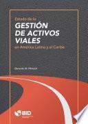 Estado de la gestión de activos viales en América Latina y el Caribe