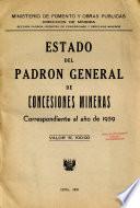 Estado del padrón general de concesiones mineras correspondiente al año de ...