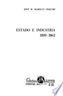 Estado e industria, 1810-1862