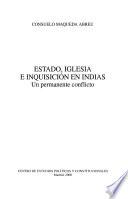 Estado, Iglesia e Inquisición en Indias