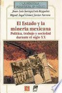 Estado y minería en México (1767-1910)