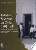Estado y sociedad en Chile, 1891-1931