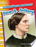 Estadounidenses asombrosos: Susan B. Anthony (Amazing Americans: Susan B. Anthony) 6-Pack