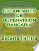 Estándares de Supervisión Bancaria La Nueva Propuesta del Comité de Basilea