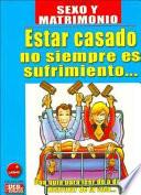 Estar Casado No Siempre Es Sufrimiento