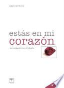 Estás en mi corazón. 2a ed