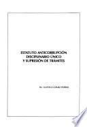 Estatuto anticorrupción disciplinario unico y supresión de tramites