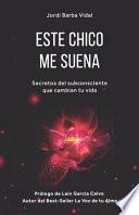 Este Chico Me Suena: Secretos del subconsciente que cambian tu vida