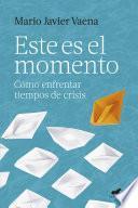 Este es el momento
