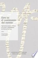Este es el testimonio del oyente: aproximaciones críticas en torno a Migraciones de Gloria Gervitz