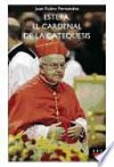 Estepa, el cardenal de la catequesis