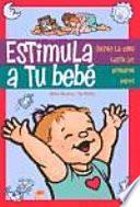 Estimula a tu bebé